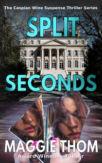 Split Seconds - The Caspian Wine Suspense/Thriller/Mystery, #3