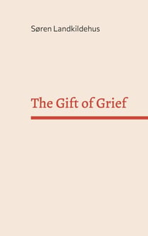 The Gift of Grief - Stories of sorrow and reparations