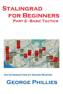 Stalingrad for Beginners - Basic Tactics - Studies in Game Design, #4