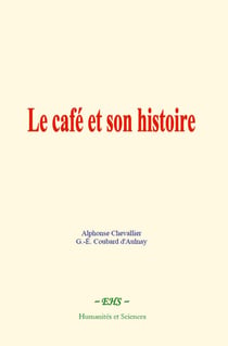 Le café et son histoire - Étude historique