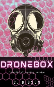 Dronebox2: Serving the Hive - Dronebox, #2