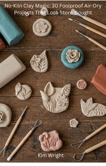 No-Kiln Clay Magic: 30 Foolproof Air-Dry Projects That Look Store-Bought