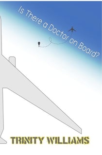 Is There a Doctor on Board? - A Be Real Series, #1