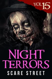 Night Terrors Vol. 15: Short Horror Stories Anthology - Night Terrors, #15