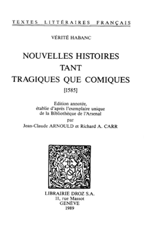 Nouvelles histoires tant tragiques que comiques (1585) - Edition établie d'après l’exemplaire unique de la Bibliothèque de l’Arsenal