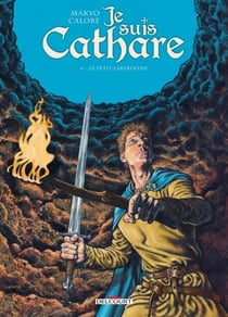 Je suis cathare T06 - Le petit labyrinthe