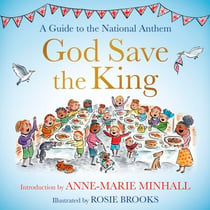 God Save the King - A Guide to the National Anthem