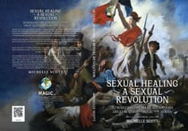 Sexual Healing - A Sexual Revolution - Make All-Nations Great In Christ - MAGIC, #1