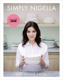 Simply Nigella - Feel Good Food