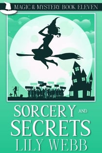 Sorcery and Secrets - Magic & Mystery, #11