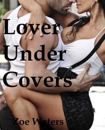 Lover Under Covers - Lover Under Covers, #1