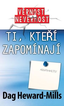 Ti, kterí zapomínají