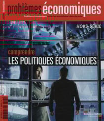 Problèmes économiques : Comprendre les politiques économiques - Hors-série n°4 - Hors série Problèmes économiques