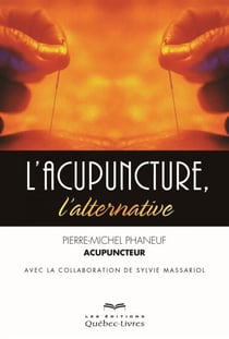 L'acupuncture, l'alternative - ACUPUNCTURE L'ALTERNATIVE 2E ED [NUM]