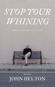 Stop Your Whining: Legally Blind with 20/20 Vision