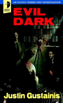 Evil Dark - An Occult Crime Unit Investigation
