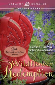 Wildflower Redemption - Book 2: Texas - Heart and Soul Series