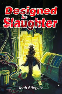 Designed for Slaughter - Agent of The Overlords, #1