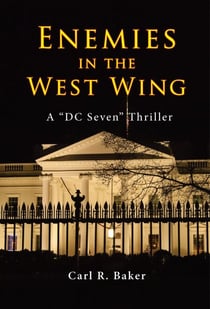 Enemies in the West Wing - A "DC Seven" Thriller, #1