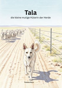 Tala - Die kleine mutige Hüterin der Herde