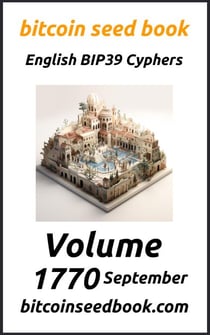 Bitcoin Seed Book English BIP39 Cyphers Volume 1770-September - Bitcoin Seed Book 1770, #9
