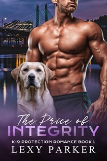 The Price of Integrity - K-9 Protection Romance, #1