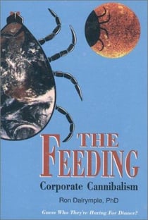 The Feeding: Corporate Cannibalism - DR. DAVID LORD THRILLER SERIES, #1