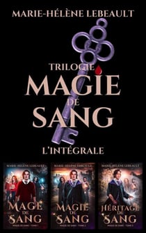 La trilogie Magie de Sang - L'intégrale - Magie de sang, #4