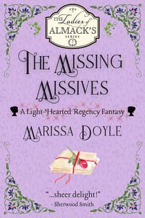 The Missing Missives: A Light-hearted Regency Fantasy - The Ladies of Almack's, #7