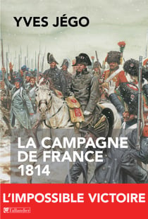 La Campagne de France - 1814