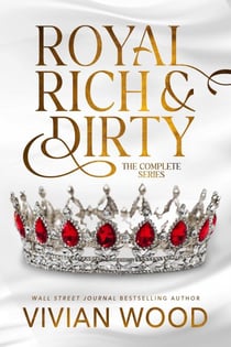 Royal, Rich, & Dirty