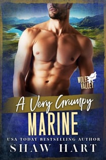 A Very Grumpy Marine - Wolf Valley: Grumps, #6