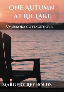 One Autumn at Ril Lake - Muskoka Cottage Read, #3