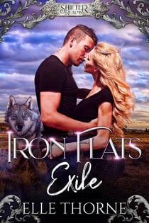 Iron Flats Exile - Shifter Realms, #1