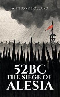52 BC: The Siege of Alesia - Epic Battles of History