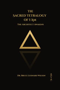The Architect Awakens - Book I - The Sacred Tetrology of I Am