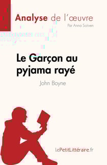 Le Garçon au pyjama rayé de John Boyne (Analyse de l'œuvre) - Résumé complet et analyse détaillée de l'œuvre