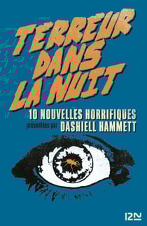Terreur dans la nuit - Dix nouvelles présentées par Dashiell Hammett
