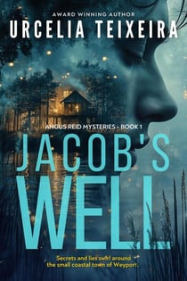Jacob's Well - ANGUS REID MYSTERIES, #1