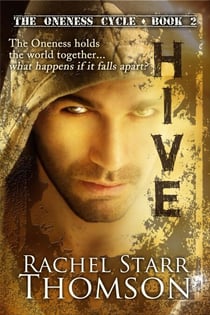 Hive - The Oneness Cycle, #2