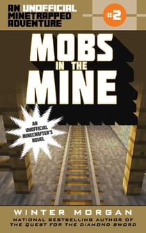 Mobs in the Mine - An Unofficial Minetrapped Adventure, #2