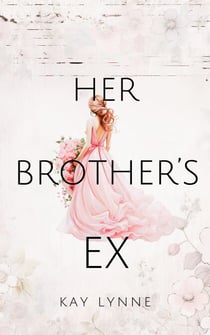 Her Brother's Ex