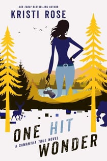One Hit Wonder (Prequel) - A Samantha True Mystery, #1