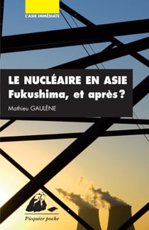 Le Nucléaire en Asie - Fukushima et après?