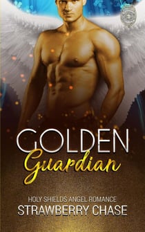 Golden Guardian - Holy Shields Angel Romance