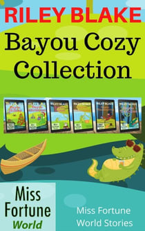 Bayou Cozy Collection - Miss Fortune World: Bayou Cozy Romantic Thrills