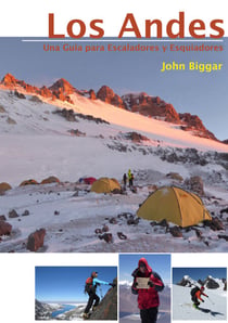 LOS ANDES – UNA GUIA PARA ESCALADORES Y ESQUIADORES - Guía completa