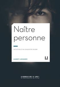 Naître personne. Initation d’un gangster russe