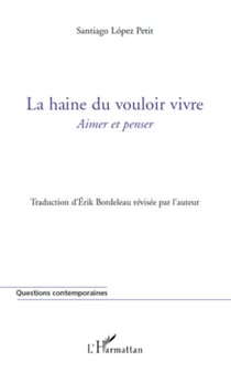 La haine du vouloir vivre - Aimer et penser