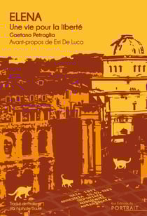 Elena, une vie pour la liberté de Gaetano Petraglia- Avant propos de Erri De Luca